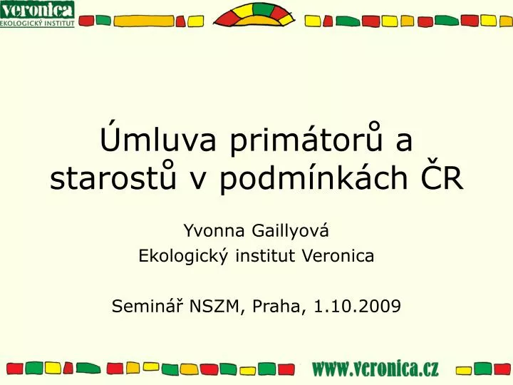 yvonna gaillyov ekologick institut veronica semin nszm praha 1 10 2009