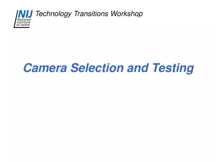 camera selection and testing