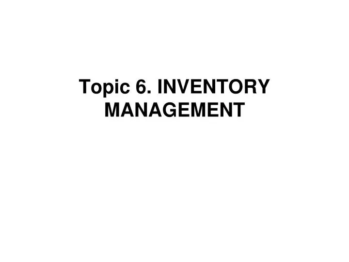 topic 6 inventory management