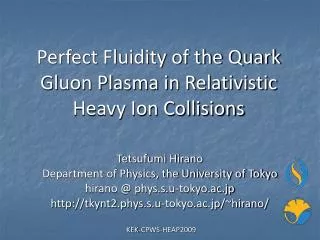 Perfect Fluidity of the Quark Gluon Plasma in Relativistic Heavy Ion Collisions
