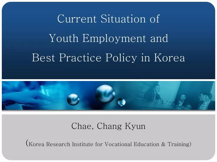 current situation of youth employment and best practice policy in korea