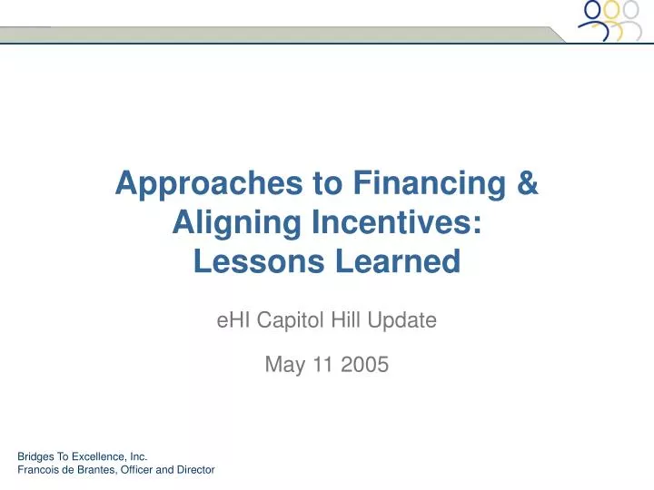 approaches to financing aligning incentives lessons learned