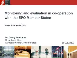Monitoring and evaluation in co-operation with the EPO Member States IPRTA FORUM MEXICO