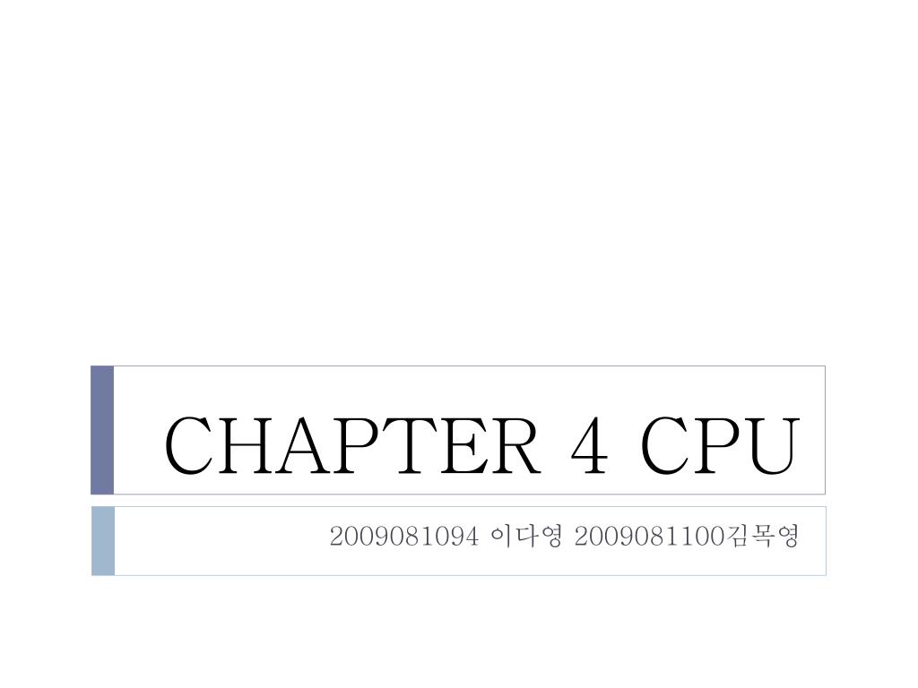 PPT - CHAPTER 4 CPU PowerPoint Presentation, free download - ID:5733698