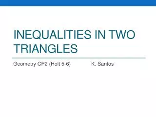 Inequalities in Two Triangles