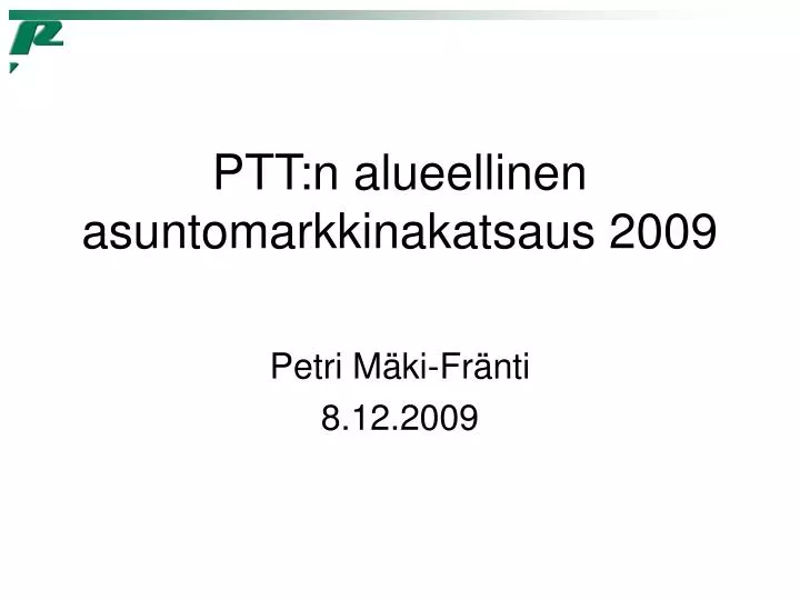 ptt n alueellinen asuntomarkkinakatsaus 2009