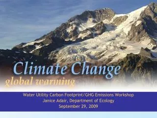 Water Utility Carbon Footprint/GHG Emissions Workshop Janice Adair, Department of Ecology