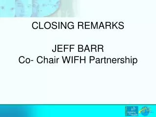 JEFF BARR Co- Chair WIFH Partnership