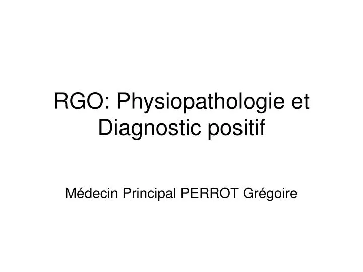 rgo physiopathologie et diagnostic positif
