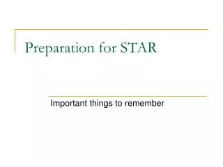 Preparation for STAR