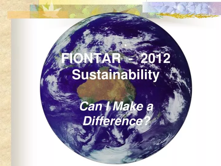 fiontar 2012 sustainability can i make a difference