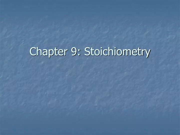 chapter 9 stoichiometry