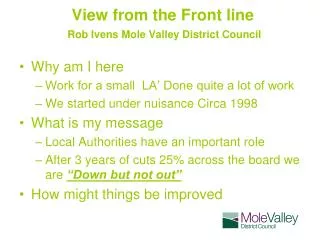 View from the Front line Rob Ivens Mole Valley District Council