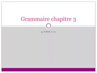 grammaire chapitre 3