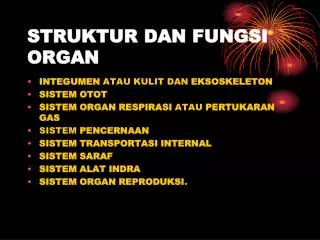 STRUKTUR DAN FUNGSI ORGAN