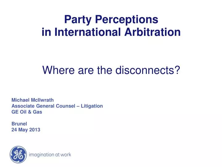 party perceptions in international arbitration where are the disconnects