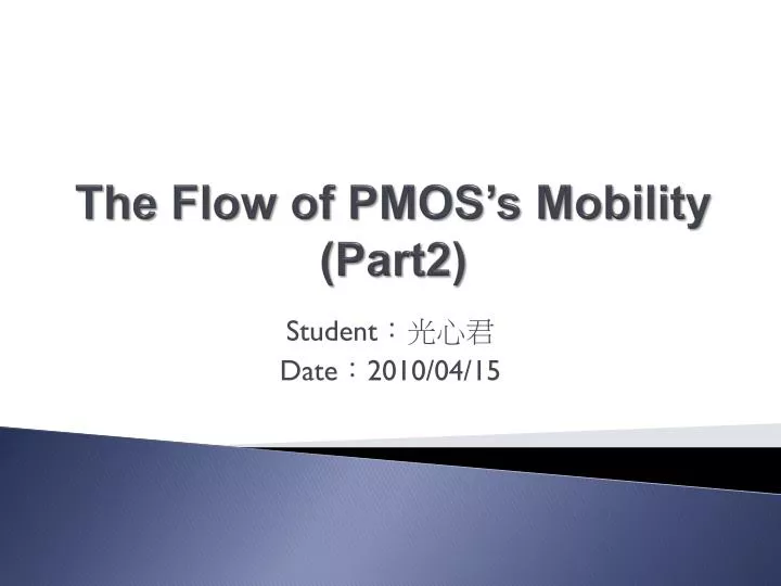 the flow of pmos s mobility part2