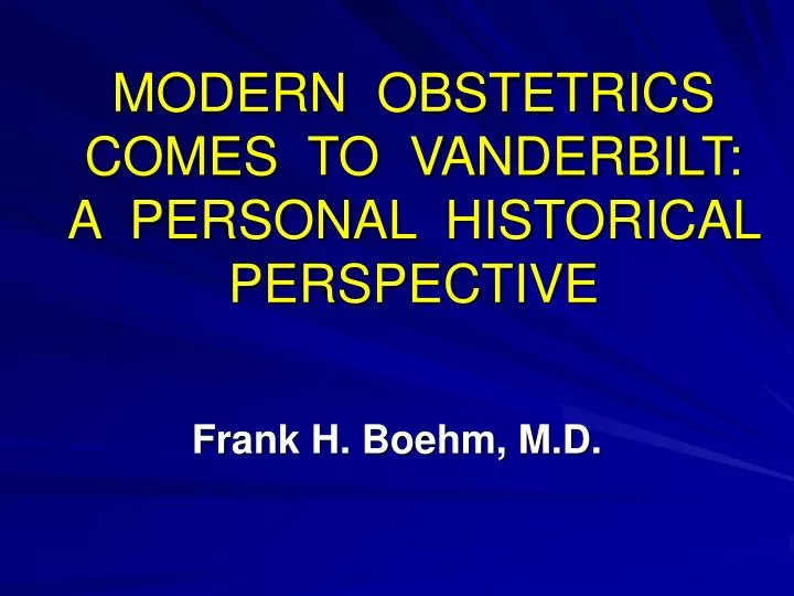 modern obstetrics comes to vanderbilt a personal historical perspective