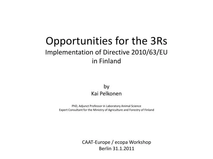 opportunities for the 3rs implementation of directive 2010 63 eu in finland