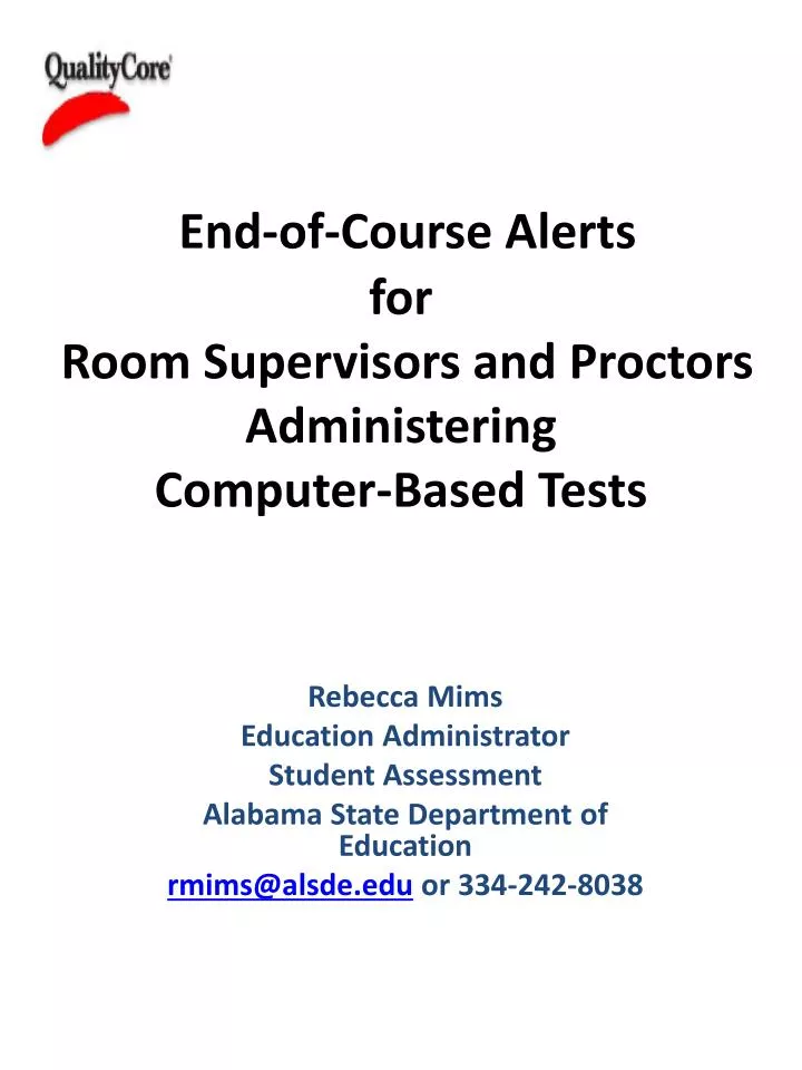 end of course alerts for room supervisors and proctors administering computer based tests
