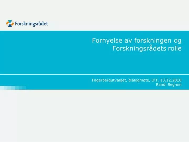 fornyelse av forskningen og forskningsr dets rolle