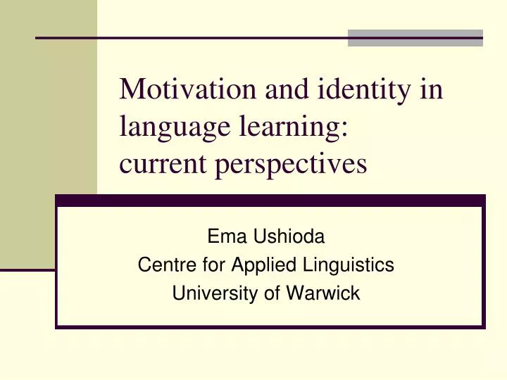 motivation and identity in language learning current perspectives