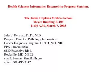 Health Sciences Informatics Research-in-Progress Seminar. The Johns Hopkins Medical School