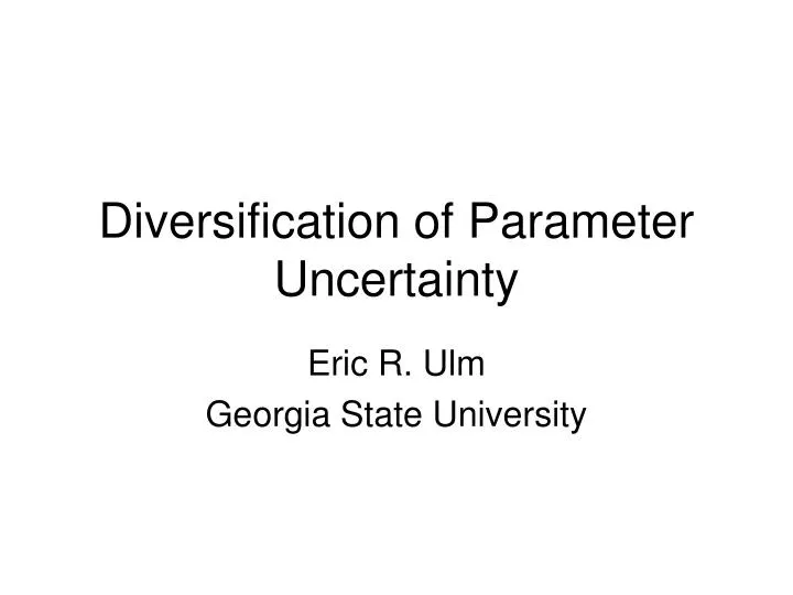 diversification of parameter uncertainty