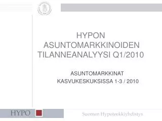 HYPON ASUNTOMARKKINOIDEN TILANNEANALYYSI Q1/2010