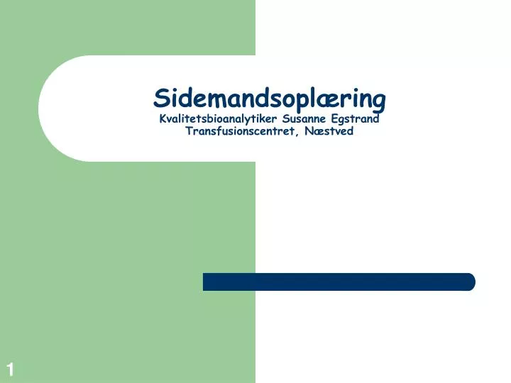 sidemandsopl ring kvalitetsbioanalytiker susanne egstrand transfusionscentret n stved