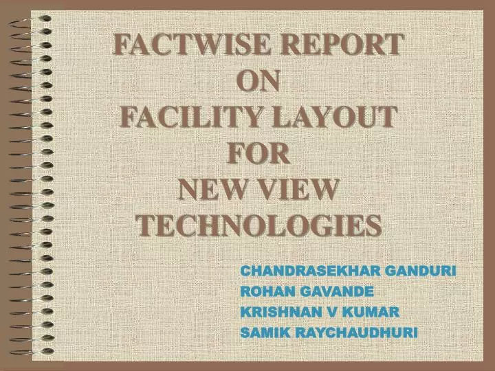 factwise report on facility layout for new view technologies