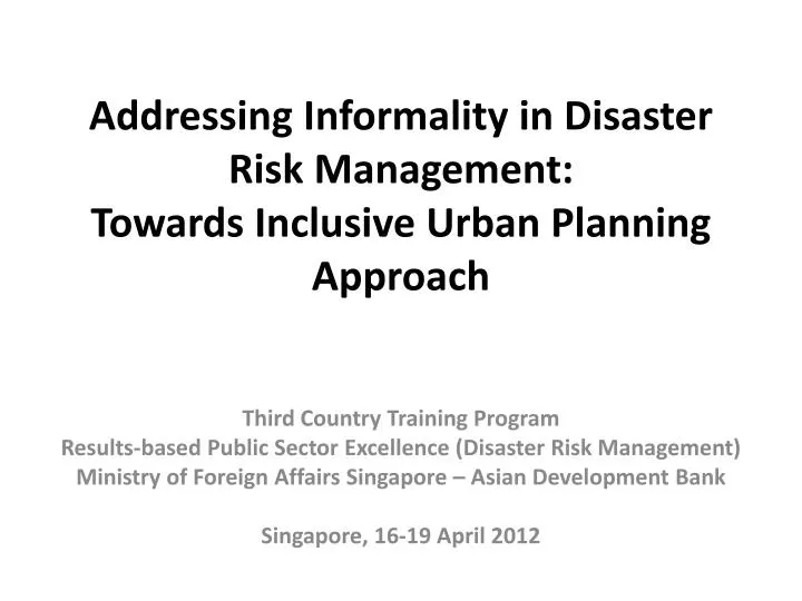 addressing informality in disaster risk management towards inclusive urban planning approach
