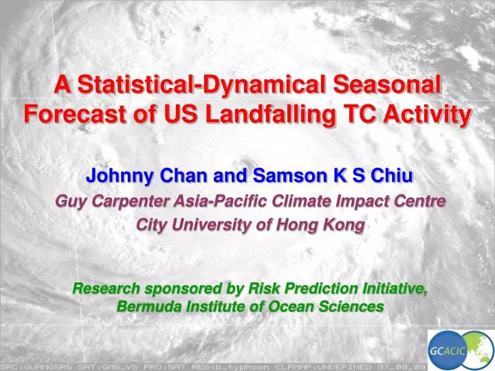 a statistical dynamical seasonal forecast of us landfalling tc activity
