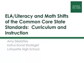 ELA/Literacy and Math Shifts of the Common Core State Standards: Curriculum and Instruction