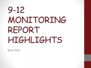 9-12 MONITORING REPORT HIGHLIGHTS