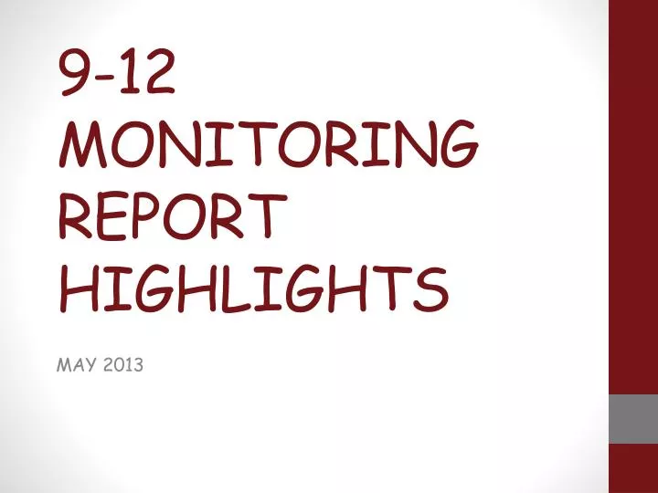 9 12 monitoring report highlights