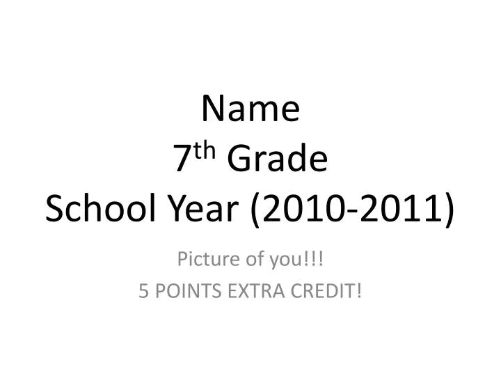 name 7 th grade school year 2010 2011