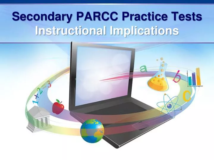 secondary parcc practice tests instructional implications