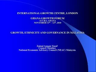 Zainal Aznam Yusof Council Member National Economic Advisory Council (NEAC) Malaysia