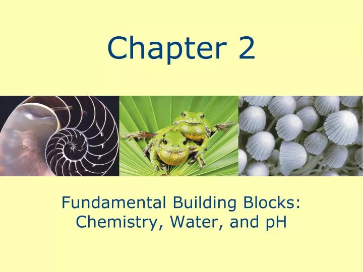 fundamental building blocks chemistry water and ph