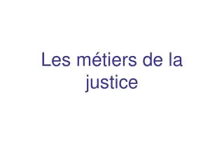 les m tiers de la justice