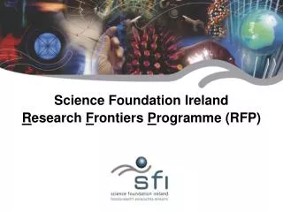 Science Foundation Ireland R esearch F rontiers P rogramme (RFP)