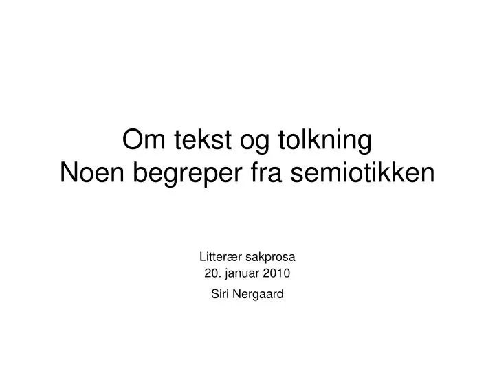 om tekst og tolkning noen begreper fra semiotikken