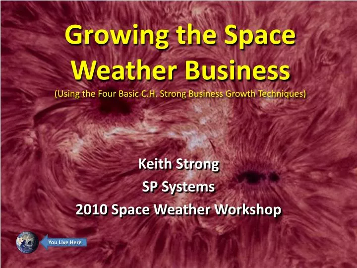 growing the space weather business using the four basic c h strong business growth techniques