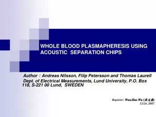 WHOLE BLOOD PLASMAPHERESIS USING ACOUSTIC SEPARATION CHIPS