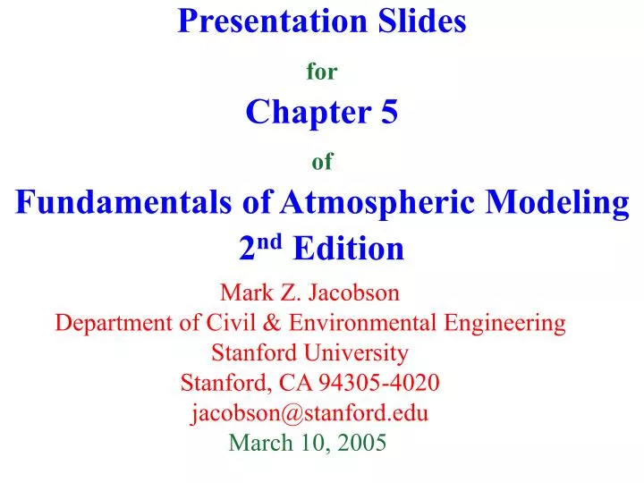 presentation slides for chapter 5 of fundamentals of atmospheric modeling 2 nd edition