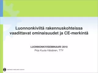 luonnonkivilt rakennuskohteissa vaadittavat ominaisuudet ja ce merkint