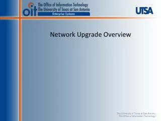 Network Upgrade Overview