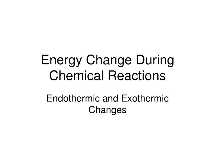 energy change during chemical reactions