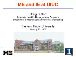 ME and IE at UIUC